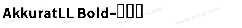 AkkuratLL Bold字体转换